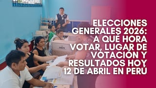 Elecciones Generales 2026 en Perú: hasta qué hora votar, ubica tu mesa de votación y espera de resultados este domingo 12 de abril