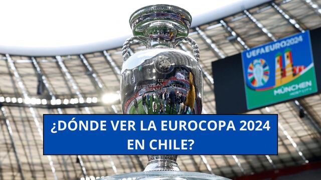 ¿Dónde ver la Eurocopa 2024 en Chile? Transmisión de partidos de EN VIVO y Online