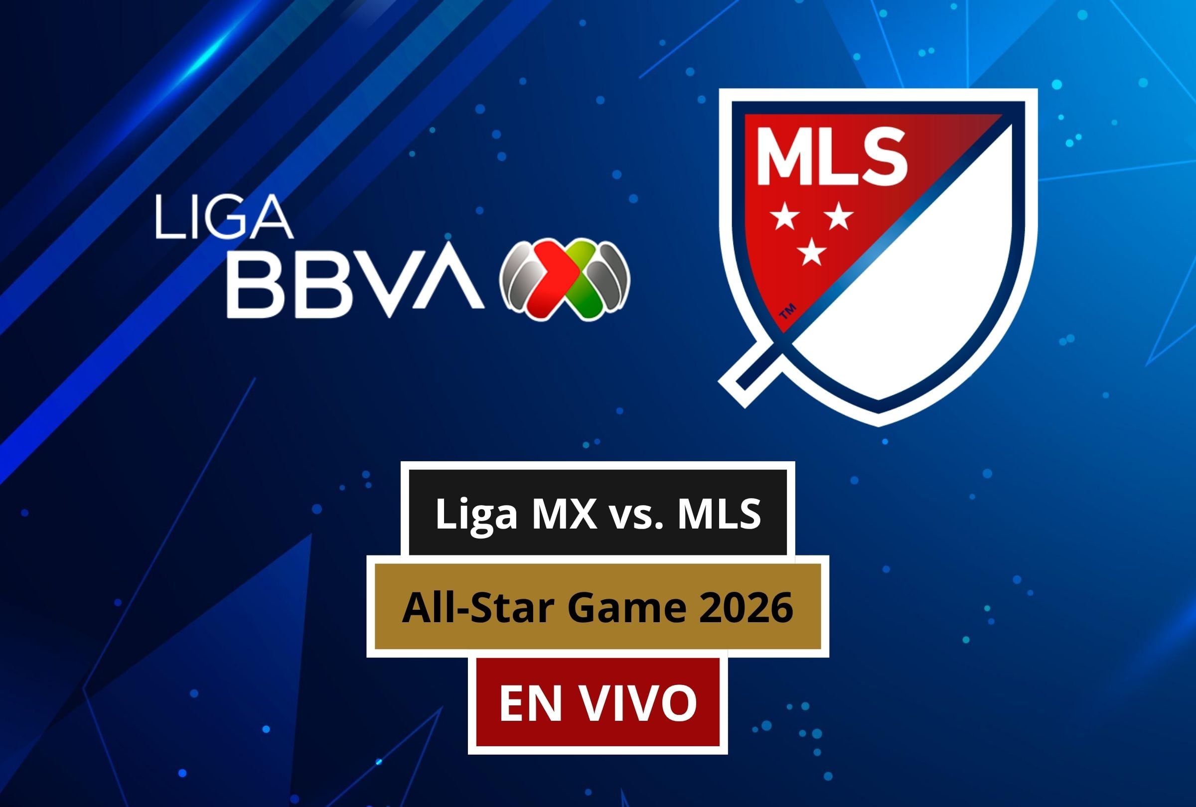 Revisa esta nota para que sepas a qué hora juega y qué canal transmite el partido Liga MX vs. MLS por el All-Star Game 2026. (Foto: Composición Canva - Gestión Mix)