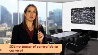 "Toma el control de tu carrera"