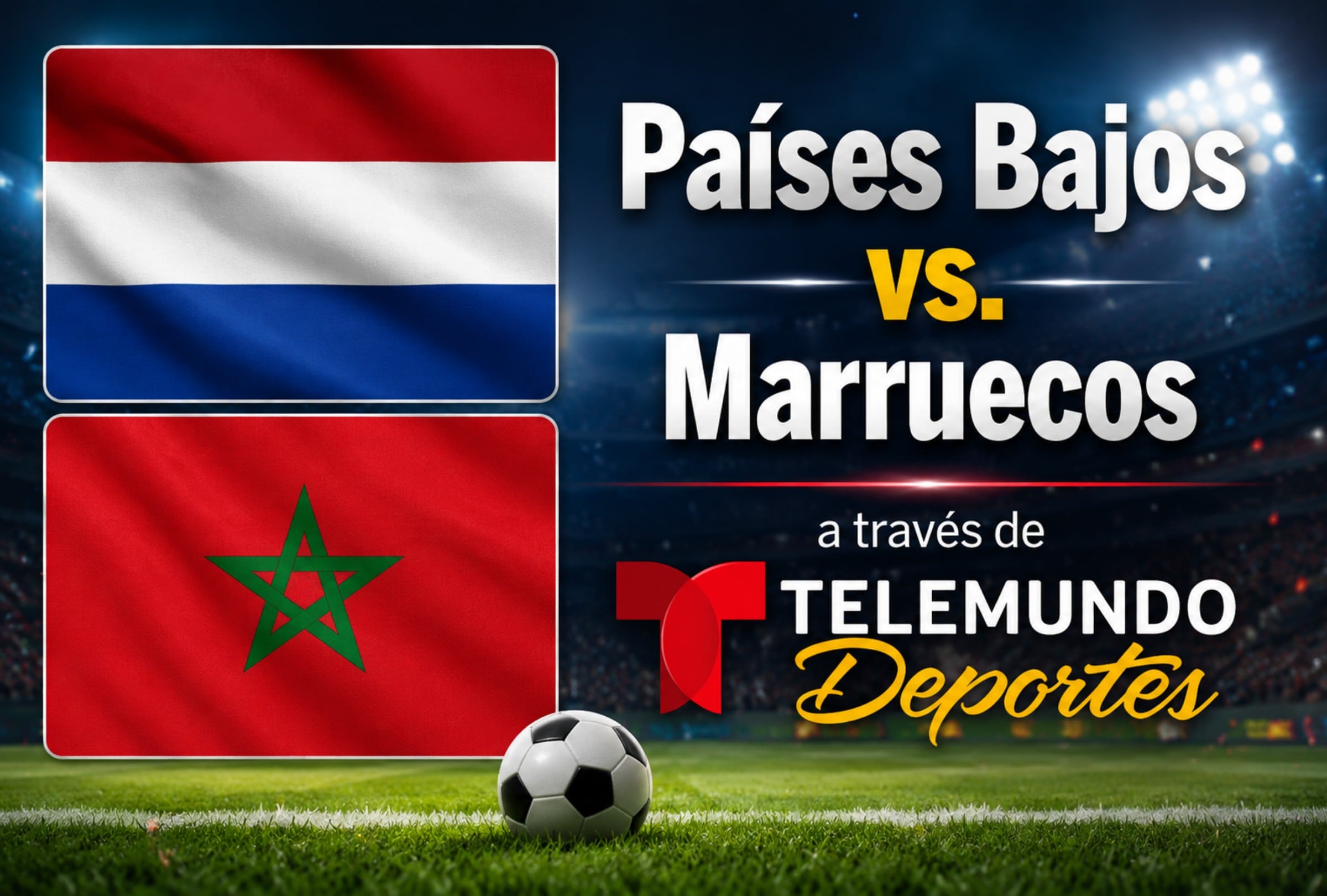 Telemundo Deportes EN VIVO transmite el partido Países Bajos vs. Marruecos por los 16avos de final del Mundial 2026. (Foto: Imagen creada por Depor usando Gemini)