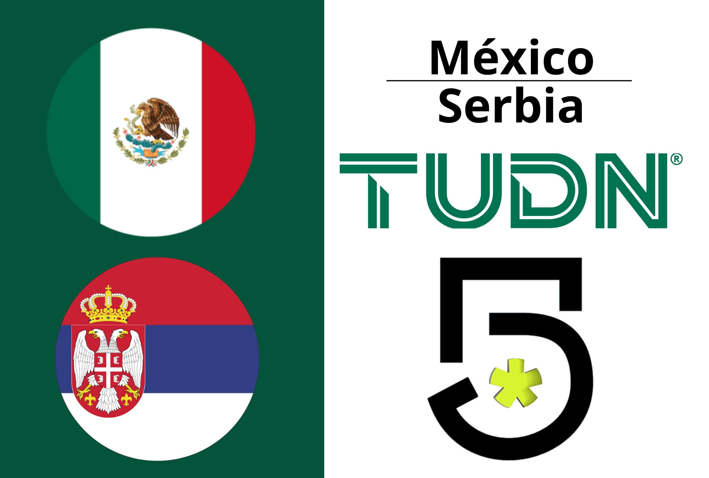 TUDN y Canal 5 transmiten el partido amistoso entre México vs. Serbia EN VIVO y EN DIRECTO este jueves 4 de junio previo a la Copa Mundial 2026. (Foto: Composición Gestión Mix)