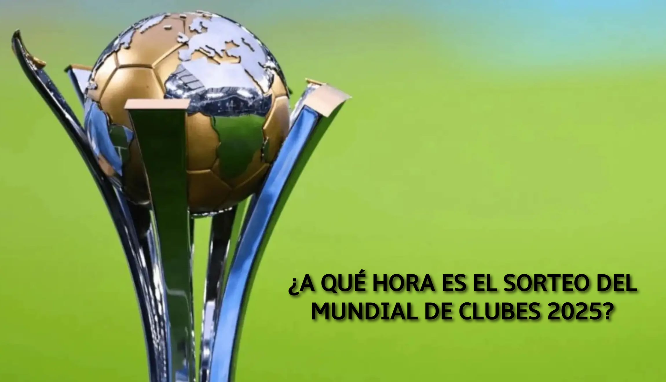 Conoce a qué hora es el sorteo del Mundial de Clubes 2025 que se realizará este 05 de diciembre en Miami. (Foto: Composición Mix)