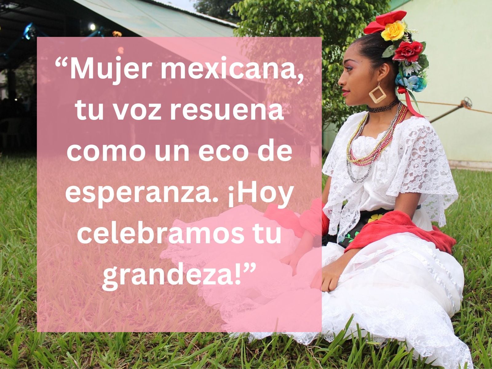 "Mujer mexicana, tu voz resuena como un eco de esperanza. ¡Hoy celebramos tu grandeza!" - Autor desconocido | Imagen de <a href="https://pixabay.com/es/users/rigoyrbk-849759/?utm_source=link-attribution&utm_medium=referral&utm_campaign=image&utm_content=840554">REBECA CRUZ GALVAN</a> en <a href="https://pixabay.com/es//?utm_source=link-attribution&utm_medium=referral&utm_campaign=image&utm_content=840554">Pixabay</a> / Mix