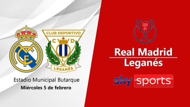 Sky Sports transmite desde México el partido entre Real Madrid vs. Leganés, válido por los cuartos de final de la Copa del Rey 2025 en el Estadio Municipal de Butarque. (Foto: Composición Gestión Mix)