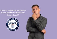 ¿Te conviene jubilarte anticipadamente? Tres formas en que tu cheque del Seguro Social se hace más pequeño