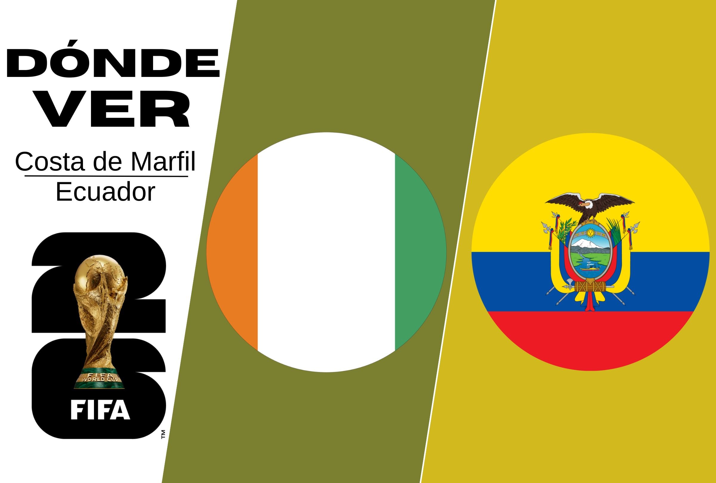 Conoce qué canales de TV y dónde ver online el partido entre Costa de Marfil vs. Ecuador EN VIVO y EN DIRECTO por el grupo E de la Copa Mundial 2026. (Foto: Composición Mag)