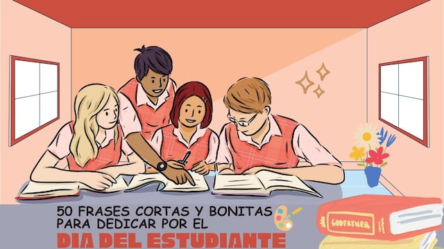 50 frases cortas y bonitas para enviar en el Día del Estudiante en México hoy, jueves 23 de mayo