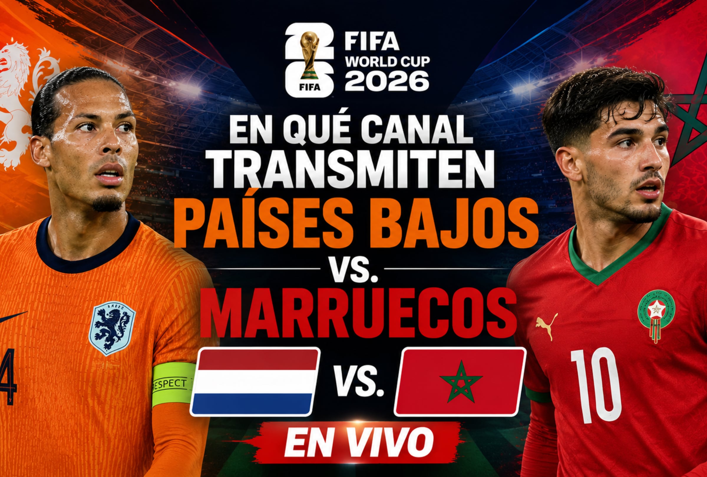 Consulta los canales de TV y streaming para ver el partido de Países Bajos vs. Marruecos en directo, este lunes 29 de junio, por la ronda de 16avos de final del Mundial 2026. (Foto: Imagen creada por El Comercio MAG utilizando la IA de Chat GPT).