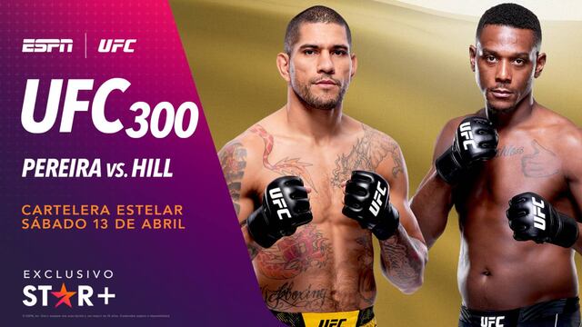 UFC 300: Pereira vs. Hill se transmitió en Latinoamérica vía Star+