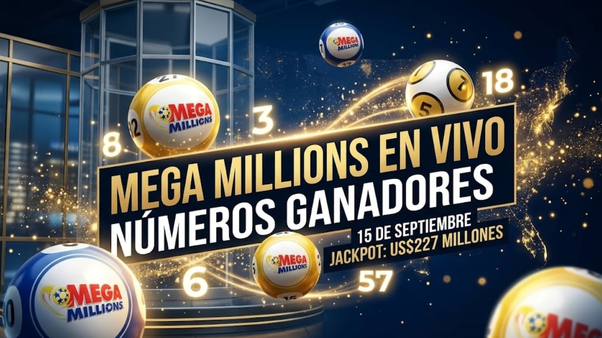 Números ganadores del Mega Millions: mira los resultados del sorteo jackpot del martes 15 de septiembre 2026 con premio mayor de 227 millones de dólares