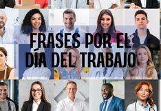150 frases para celebrar el Día del Trabajo 2024 hoy, 1 de mayo: mensajes para enviar por Whatsapp