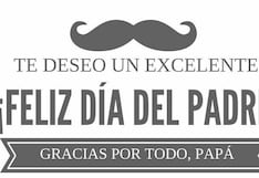 Las 120 felicitaciones más bonitas y originales para enviar a papá en el Día del Padre 2025