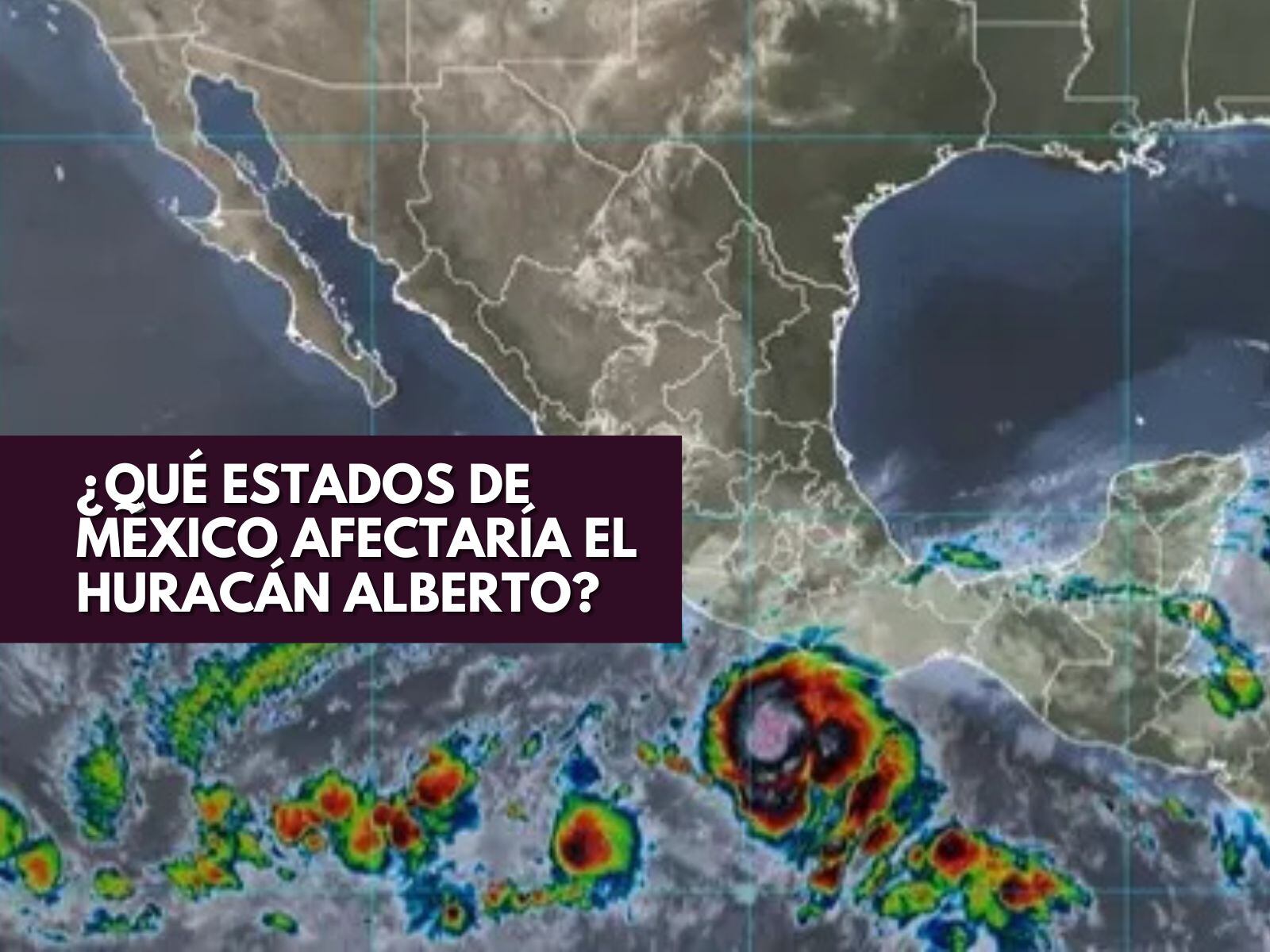 Conoce cuáles son los estados de México que podrían verse impactados por la trayectoria del huracán Alberto. Infórmate aquí sobre las zonas de mayor riesgo y las medidas de precaución a tomar. | Crédito: @conagua_clima / Composición Mix