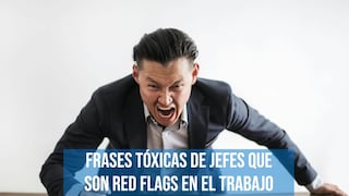 7 frases de jefes tóxicos que son red flags en el trabajo según un ex reclutador de Google