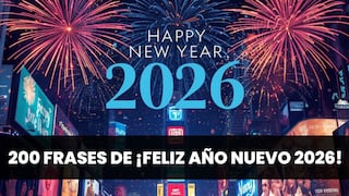 🎊 200 frases de ¡Feliz Año Nuevo! para compartir con tus amigos de WhatsApp con actitud positiva