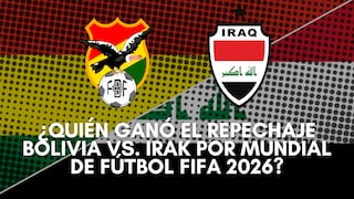 ¿Quién ganó el repechaje Bolivia vs. Irak por Mundial de Fútbol FIFA 2026?