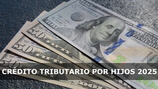 ¿Cuáles son los nuevos requisitos para solicitar el Crédito Tributario por Hijos en el 2025?