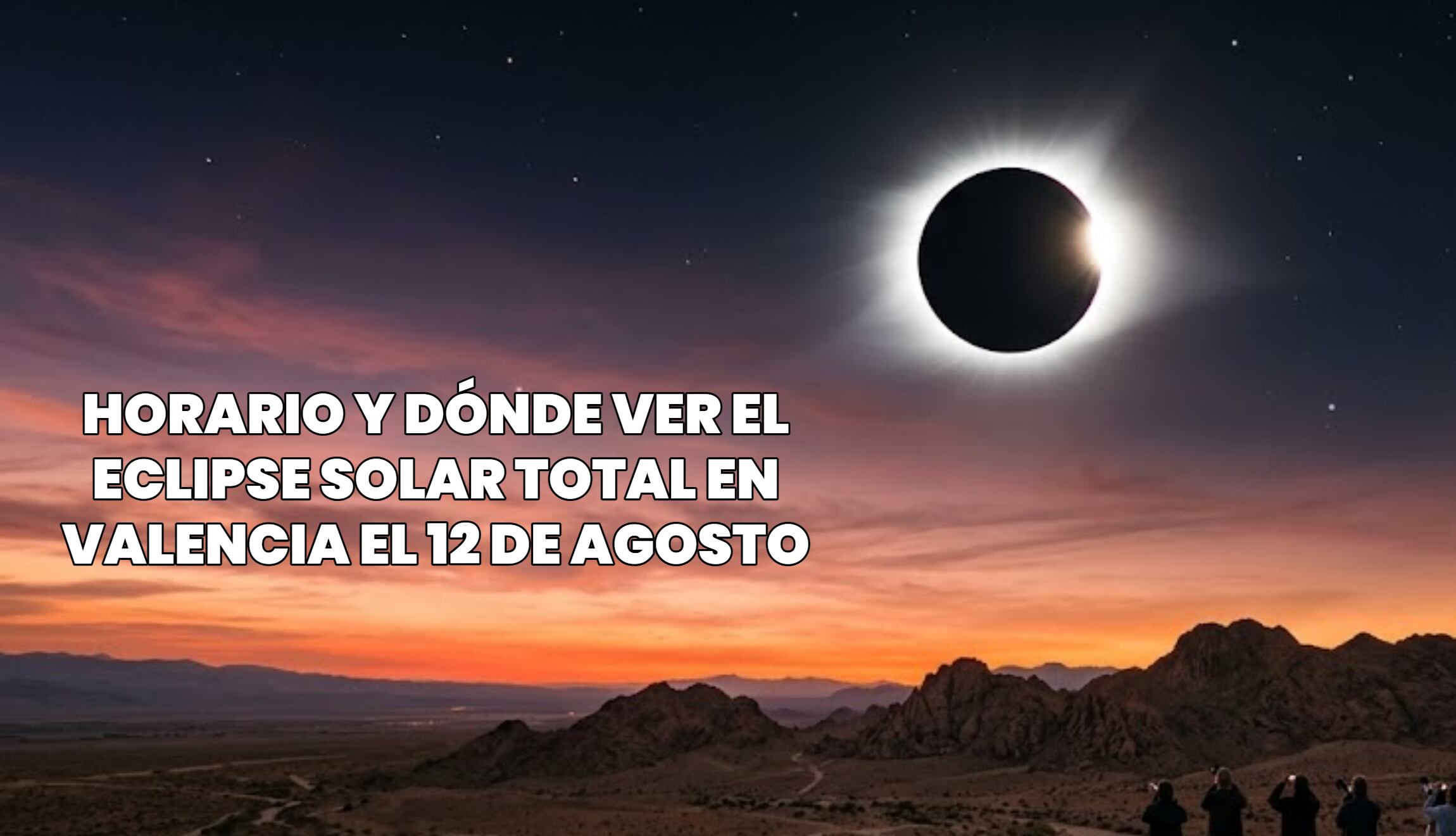 Consulta la hora exacta y dónde puedes ver el eclipse solar total de este miércoles 12 de agosto de 2026 desde Valencia, en España. (Foto: Imagen creada por Gestión Mix utilizando la IA de Gemini)