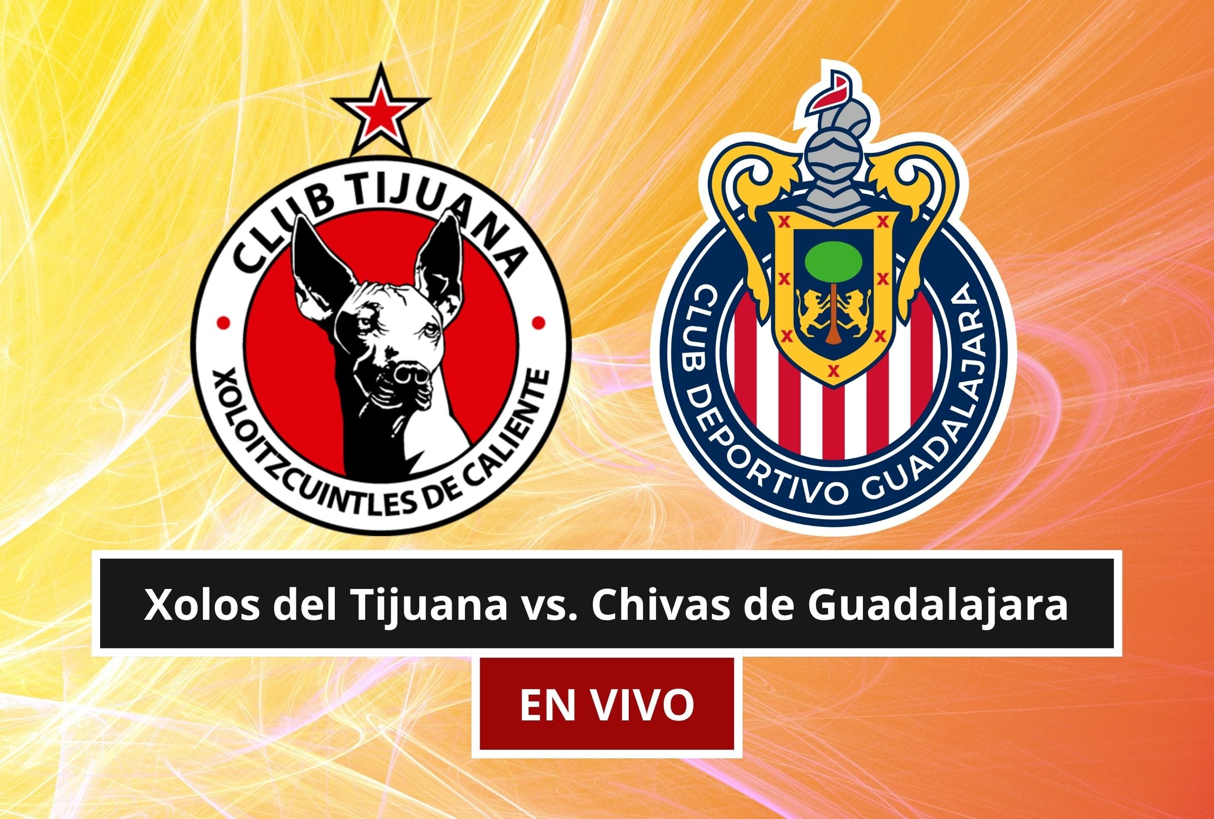 El partido Xolos del Tijuana vs. Chivas de Guadalajara por el Torneo Apertura de la Liga MX 2026 ha generado mucha expectativa entre los amantes del fútbol. (Foto: Composición Canva - Gestión Mix)