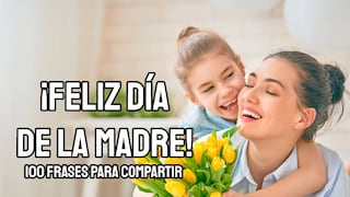 100 frases de amor por el Día de la Madre en España para enviar vía WhatsApp hoy, 5 de mayo