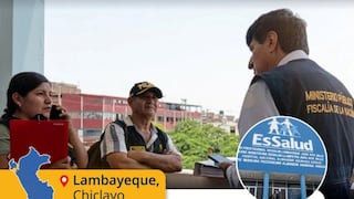 Fiscalía incauta documentos por contratos en Hospital Nacional Almanzor Aguinaga de Chiclayo