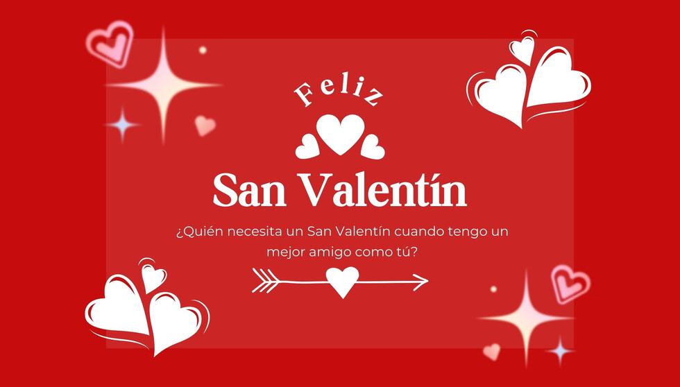 ¿Quién necesita un San Valentín cuando tengo un mejor amigo como tú? | Crédito: Canva / Composición Mix
