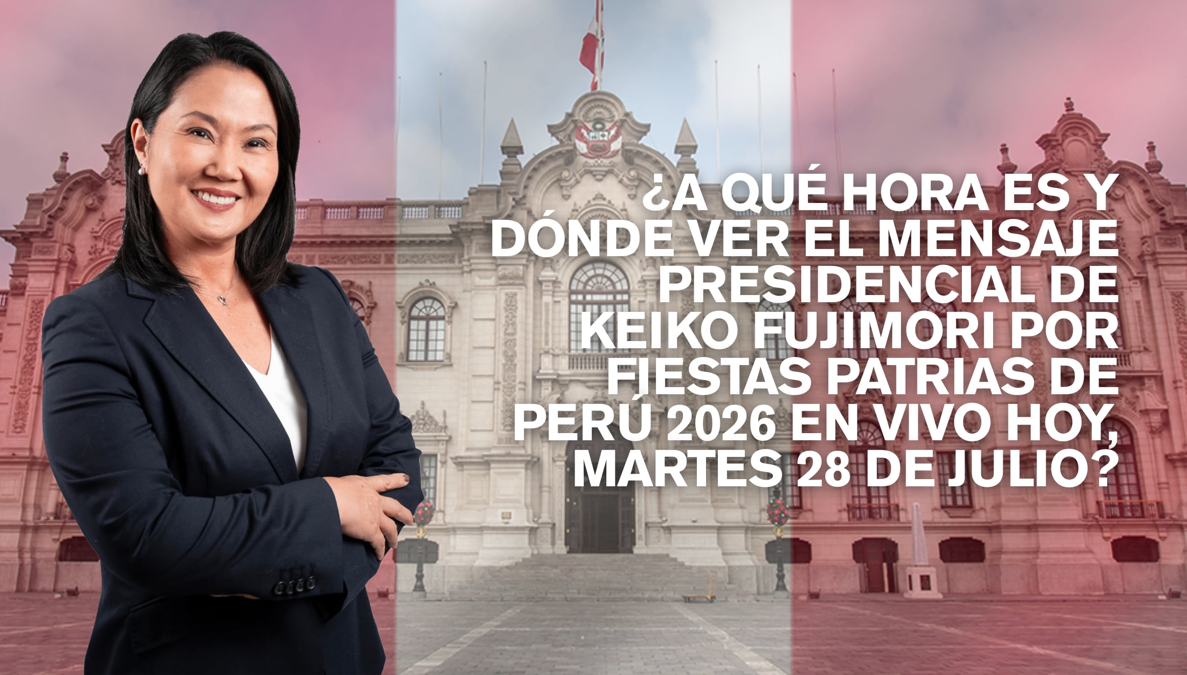 Programación oficial del mensaje presidencial de Keiko Fujimori por las Fiestas Patrias de Perú este martes 28 de julio de 2026. Conozca los horarios de inicio y las opciones para ver la transmisión en vivo del discurso patrio. | Crédito: @jne.peru / Instagram / Andina / Composición Mix