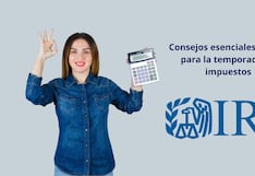 Temporada de impuestos 2026: así puedes evitar demoras y perder devoluciones, según el IRS