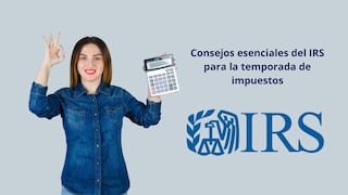 Temporada de impuestos 2026: así puedes evitar demoras y perder devoluciones, según el IRS