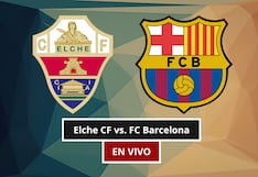 ¿A qué hora juega Elche CF vs. FC Barcelona EN VIVO HOY por LaLiga 2027 en USA y México?