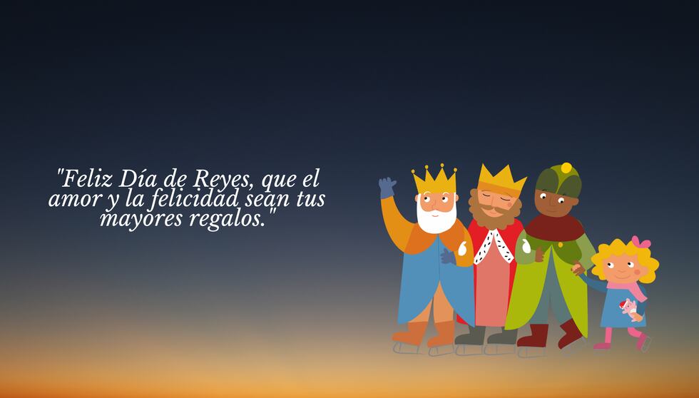 "Feliz Día de Reyes, que el amor y la felicidad sean tus mayores regalos." | Crédito: Canva / Composición Mix