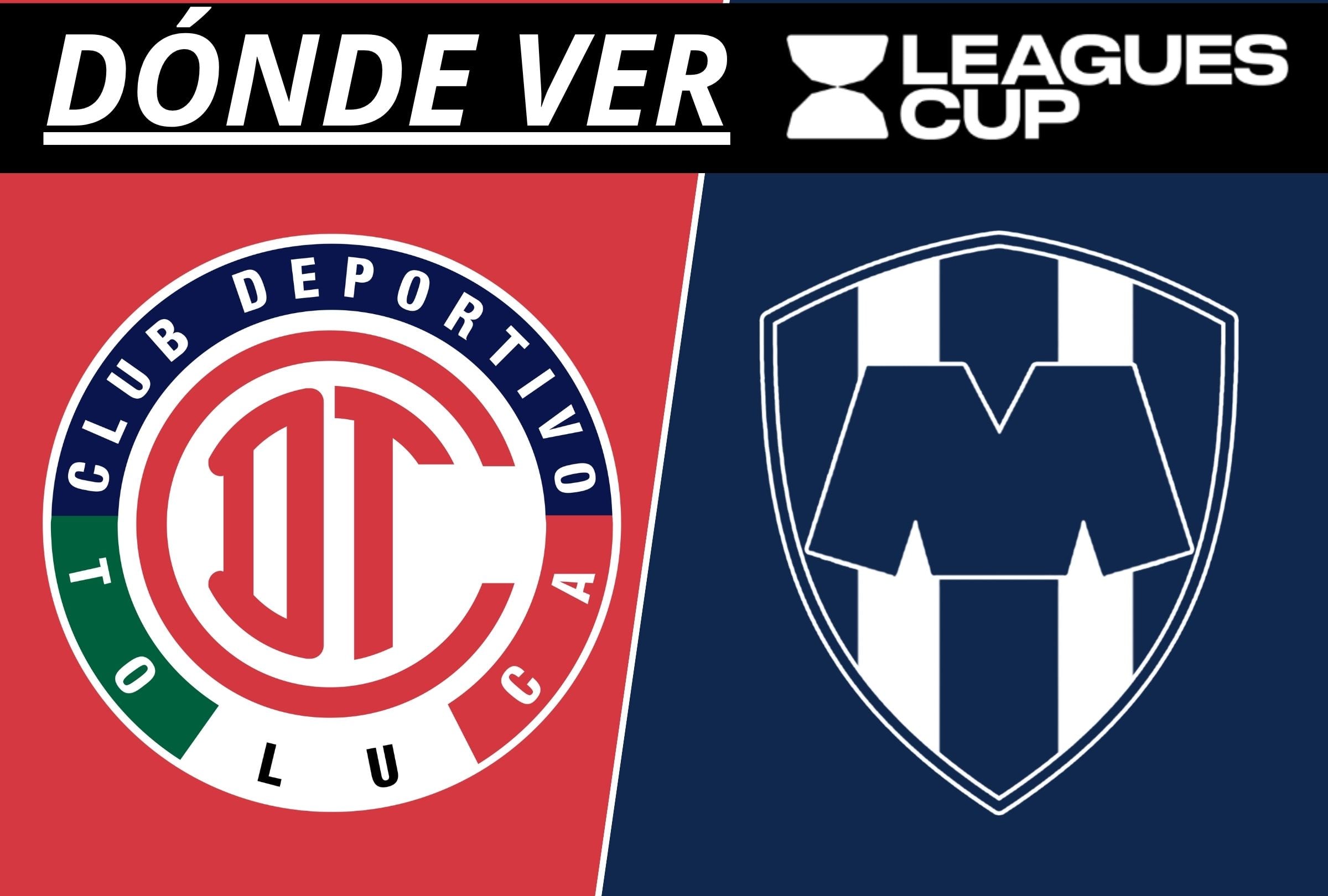 Conoce los canales de TV y dónde ver el partido Toluca vs. Monterrey EN VIVO por la final de la Leagues Cup 2026 este domingo 6 de septiembre en el Shell Energy Stadium ubicado en Houston, Texas. (Foto: Composición Mag)