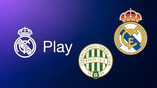Real Madrid TV (RM Play) EN VIVO por Internet — dónde ver partido Real Madrid vs. Ferencváros GRATIS en Fútbol TV y Online