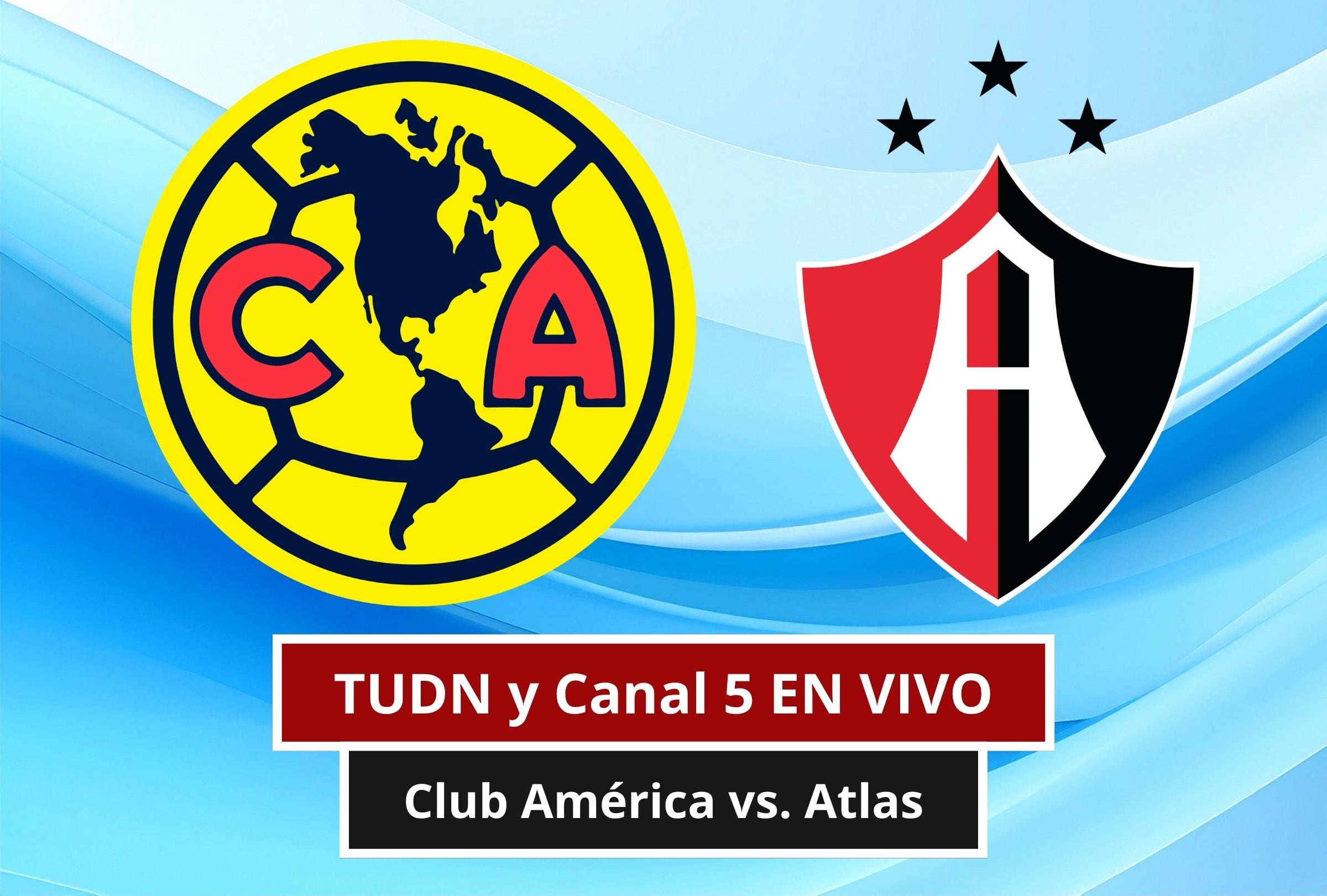 Revisa esta nota para que sepas cómo ver EN VIVO y EN DIRECTO el Club América vs. Atlas por el Torneo Apertura de la Liga MX 2026 vía TUDN y Canal 5. (Foto: Composición Canva - Mag)