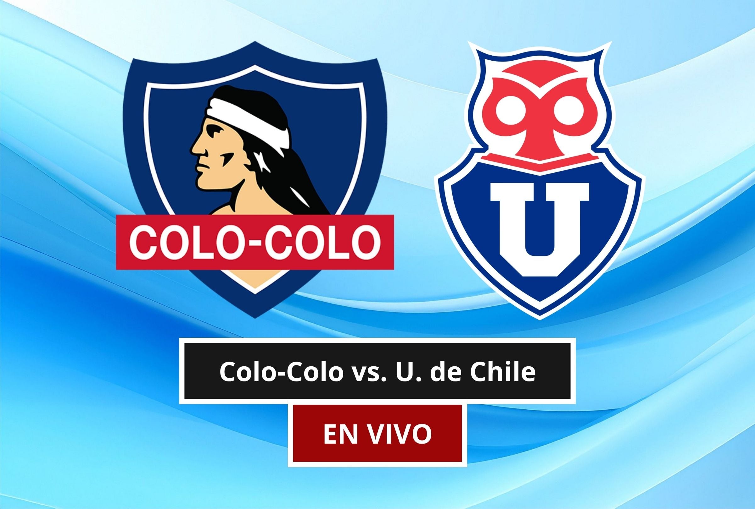 Revisa esta nota para que sepas a qué hora juega y qué canal transmite el Colo-Colo vs. U. de Chile por la Liga de Chile. (Foto: Composición Canva - Gestión Mix)