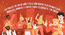 🍬 Más de 200 frases de ¡Feliz Año Nuevo 2026! para compartir en WhatsApp con mensajes graciosos y bonitos