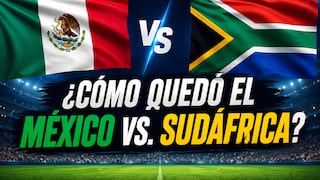 ¿Cómo quedó el México vs. Sudáfrica por Mundial de Fútbol 2026? Resultado del partido