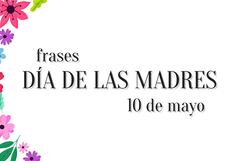 83 frases por el Día de las Madres en México: mensajes para celebrar a mamá desde lejos este 10 de mayo