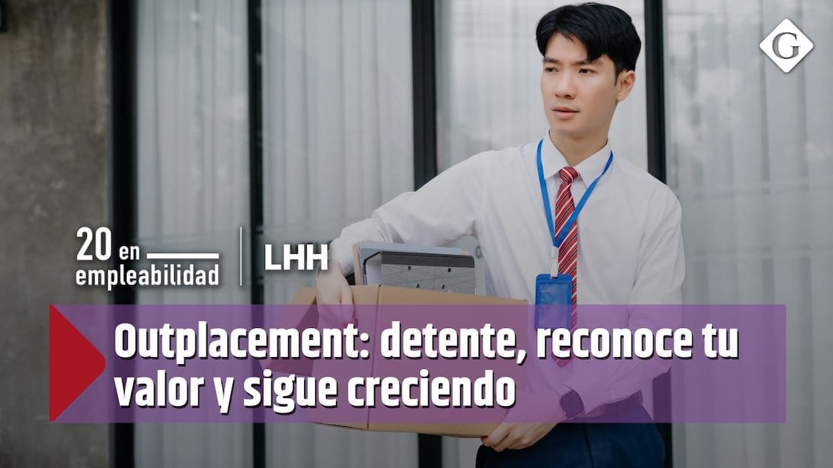 Outplacement: una oportunidad para detenerte, reconocer tu valor y seguir creciendo