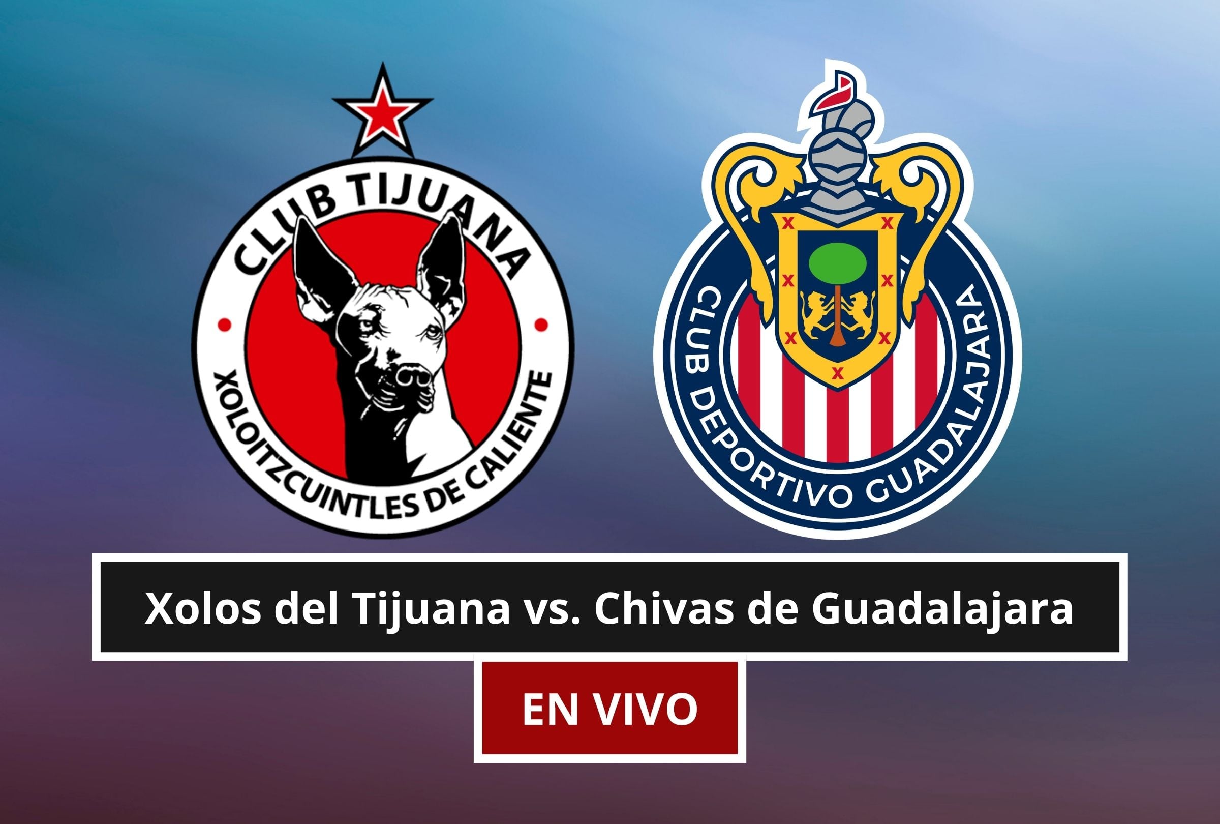 Revisa esta nota para que sepas a qué hora juega y qué canal transmite el Xolos del Tijuana vs. Chivas de Guadalajara por el Torneo Apertura de la Liga MX 2026. (Foto: Composición Canva - Gestión Mix)