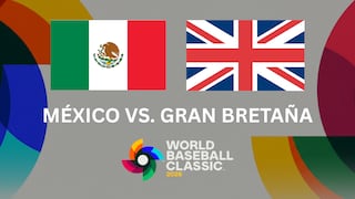 ¿A qué hora juega y qué canal transmite el México vs. Gran Bretaña EN VIVO hoy por el Clásico Mundial de Béisbol 2026?
