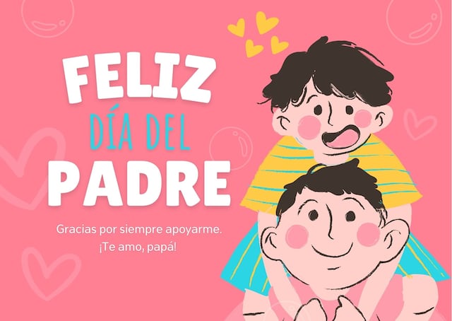 Demuéstrale a papá que te importa con una tarjeta sincera de esta amplia variedad que seleccionamos para ti por el Día del Padre, las mismas que se adaptan a cada progenitor y a cada relación. | Crédito: Canva / Composición Mix