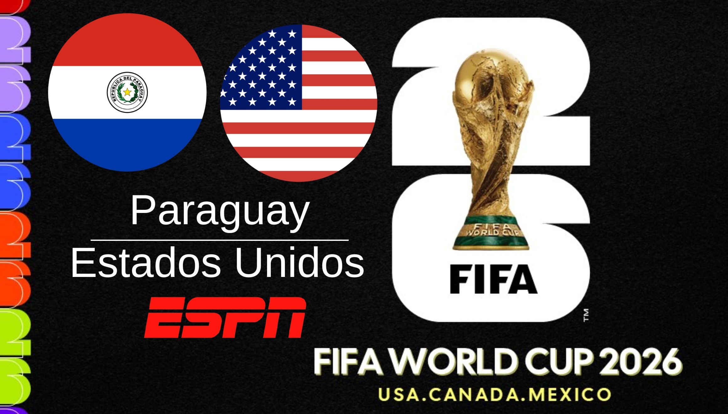 Conoce cómo y dónde ver por ESPN el partido entre Paraguay vs. Estados Unidos EN VIVO el 12 de junio por la primera jornada de la Copa Mundial 2026. (Foto: Composición Gestión Mix)