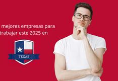 Las mejores empresas para trabajar en Texas este 2025: en total son 21