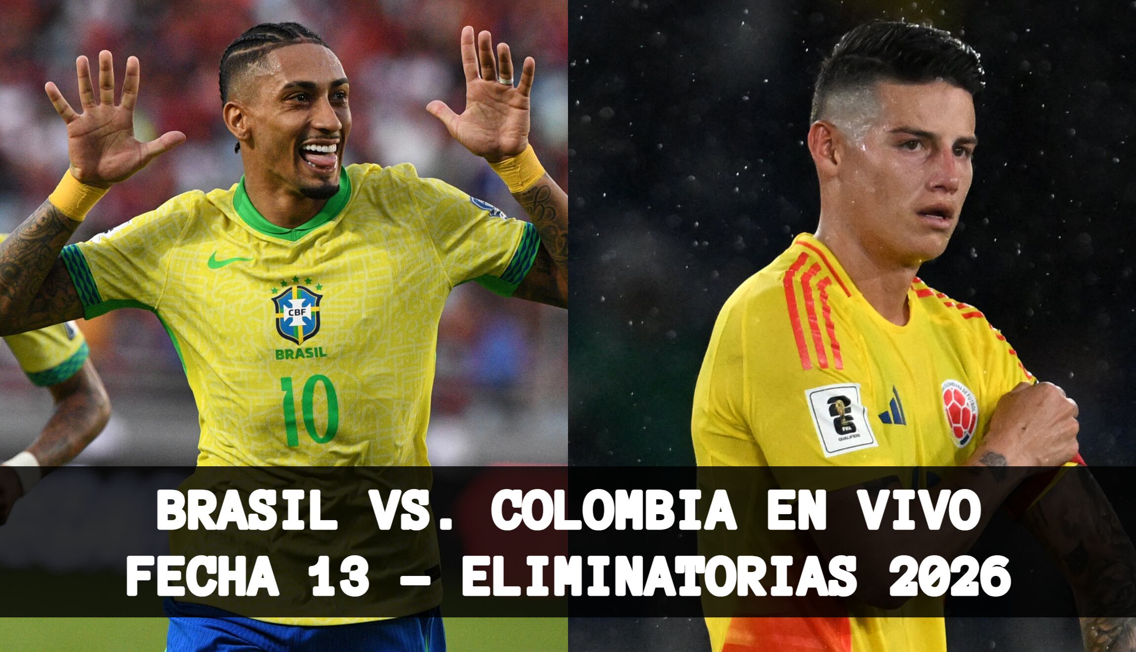 Mira el partido de Brasil vs. Colombia este jueves 20 de marzo por la fecha 13 de las Eliminatorias 2026. Conoce los horarios y canales de transmisión. (Foto: Composición Mix)