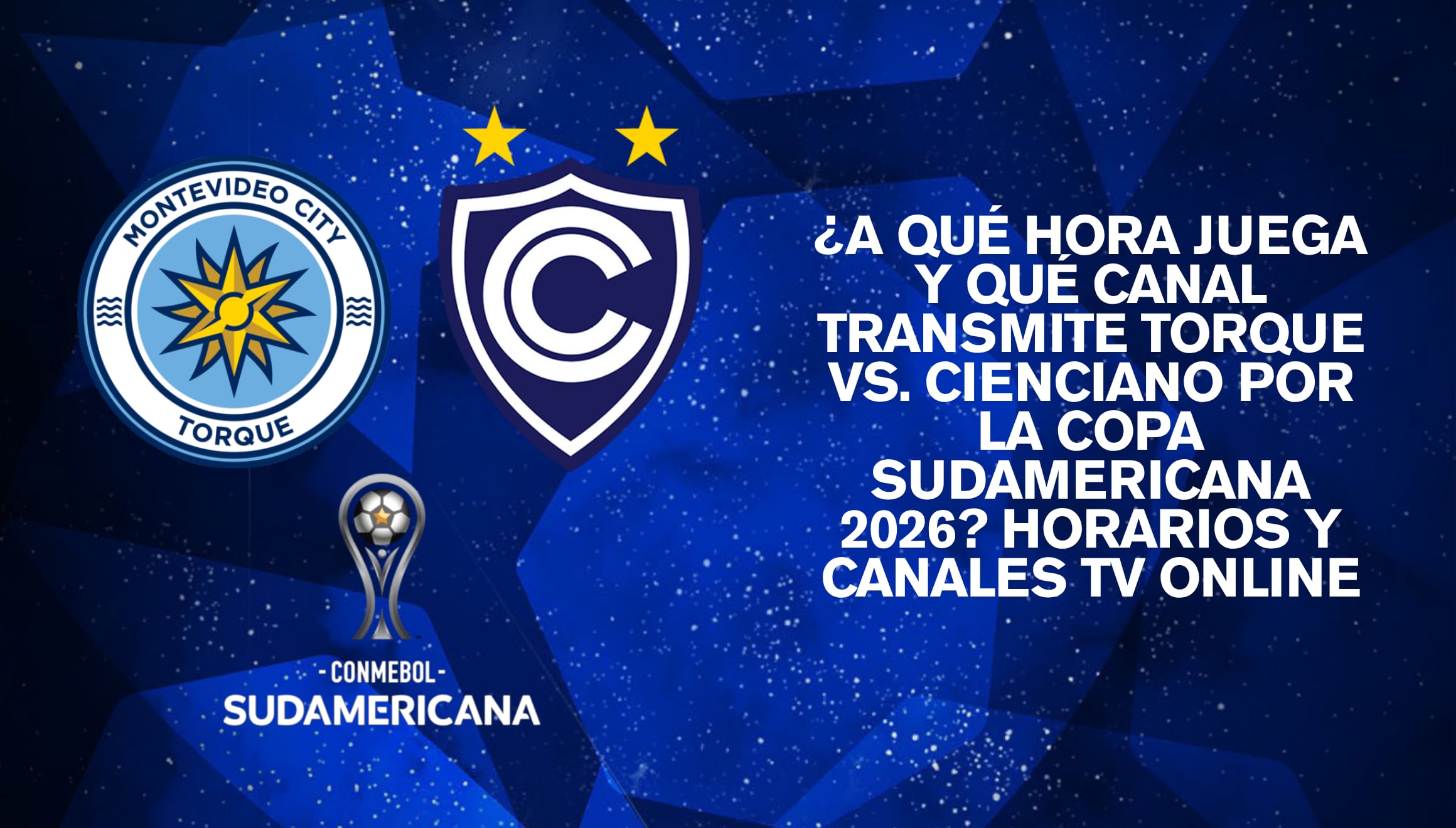 Montevideo City Torque y Cienciano se enfrentan en un duelo clave por la vuelta de los cuartos de final de la Copa Sudamericana 2026. Consulte la guía de horarios y canales de televisión oficiales para seguir el partido en directo por internet. | Crédito: Composición Gestión Mix