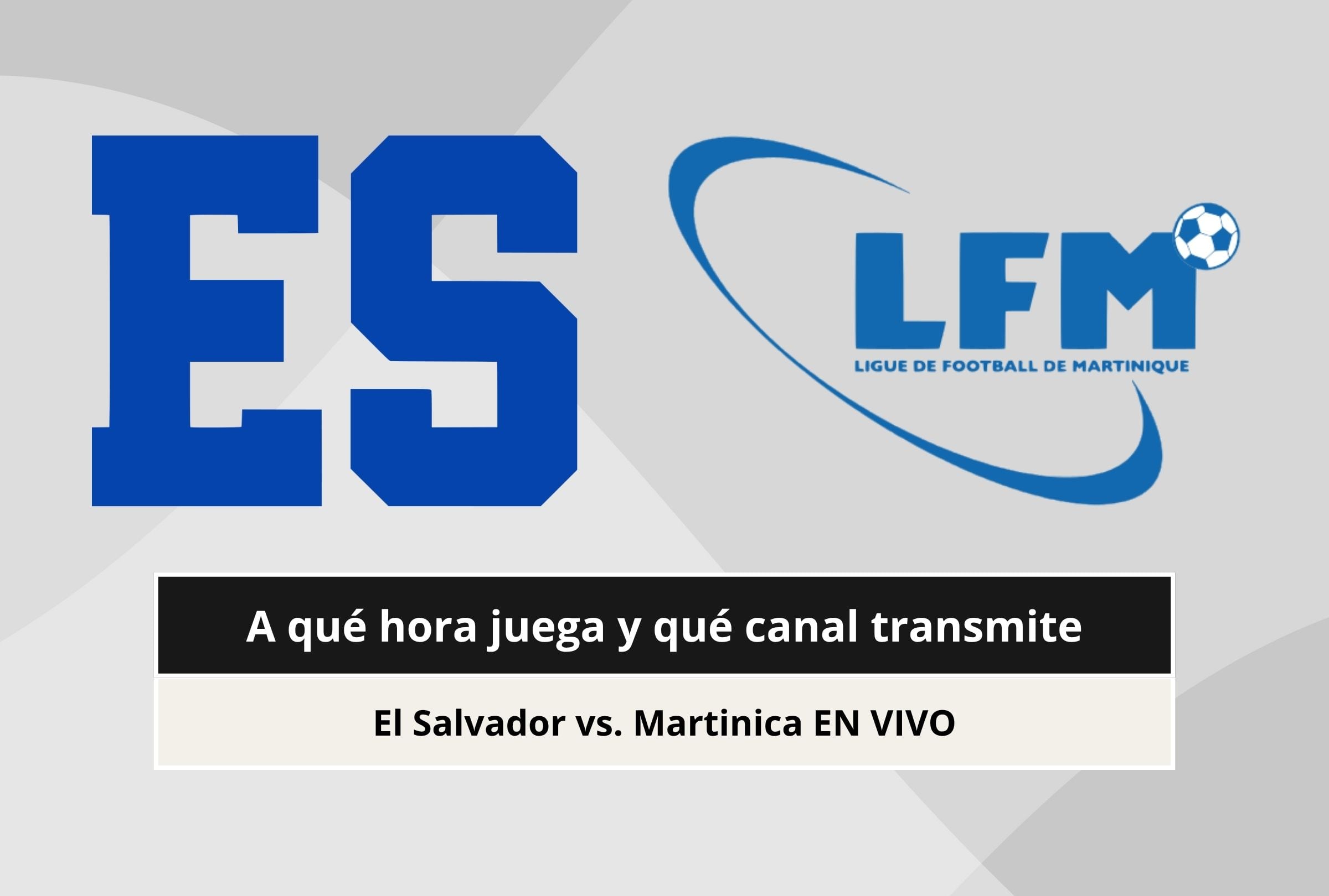 Revisa esta nota para que sepas a qué hora juega y qué canal transmite el partido El Salvador vs. Martinica por la Concacaf Nations League 2026. (Foto: Composición Canva - Gestión Mix)