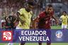 El Canal del Fútbol en vivo: ver partido Ecuador vs. Venezuela