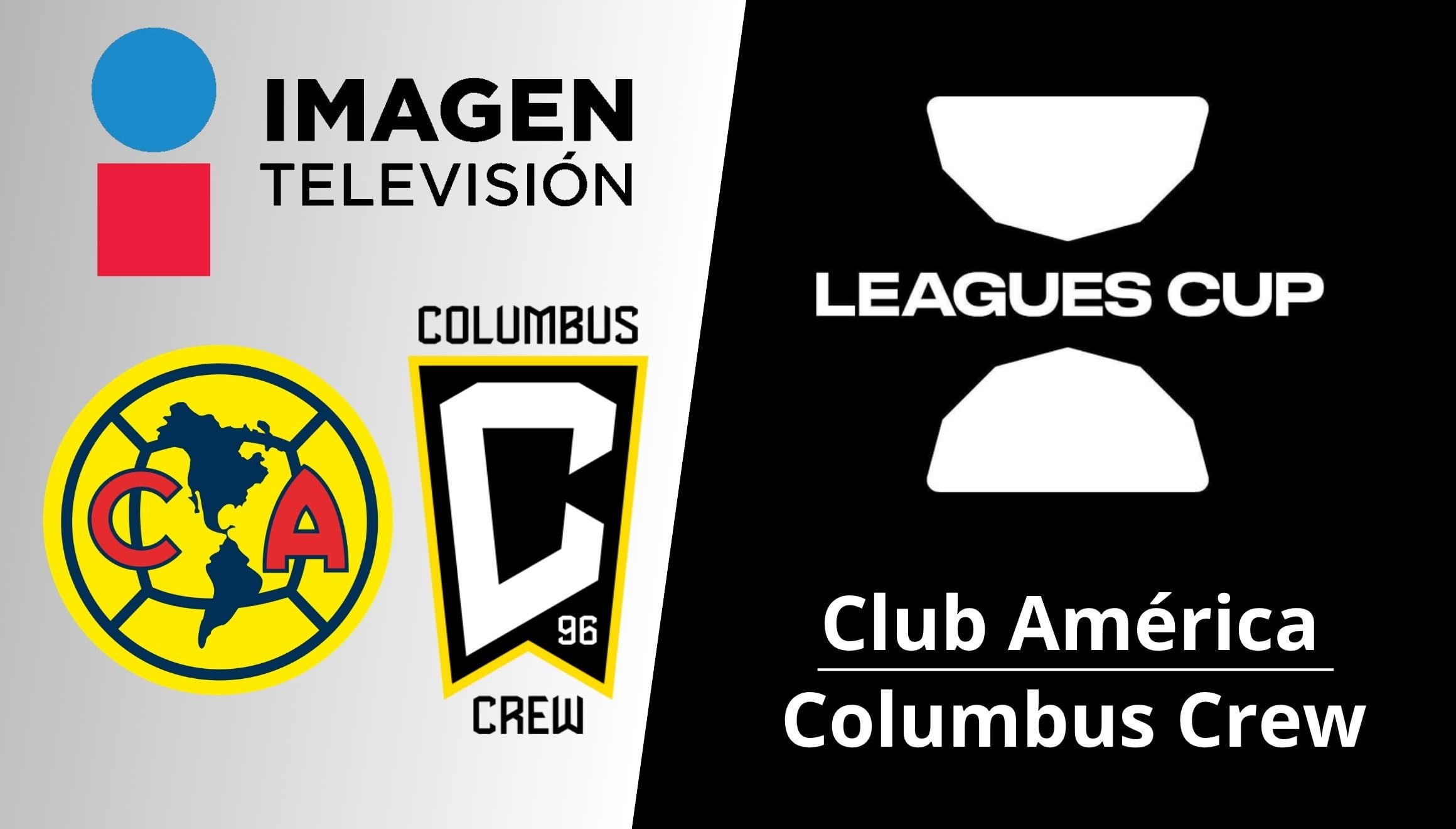 Conoce cómo y dónde ver Imagen Televisión desde México para ver el partido Club América vs. Columbus Crew por cuartos de final de la Leagues Cup 2026. (Foto: Composición Gestión Mix)